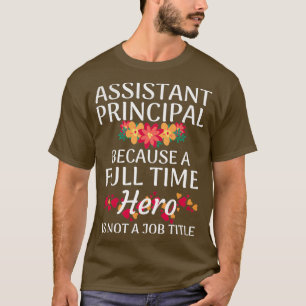Assistant Principal Gifts For Women School Teacher T-Shirt