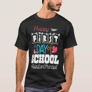 Assistant Principal Happy First Day of School Back T-Shirt