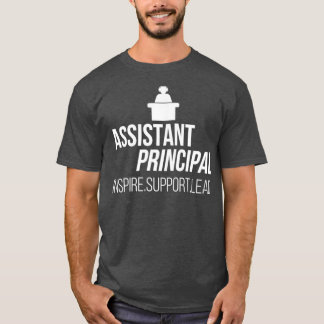 Assistant principal inspire support 2 T-Shirt