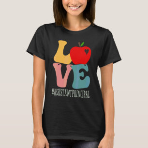 Assistant Principal Love Apple Groovy Cute Back To T-Shirt