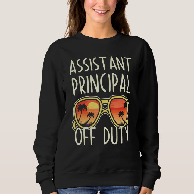 Assistant Principal Off Duty Sunglasses Beach Vaca Sweatshirt (Front)