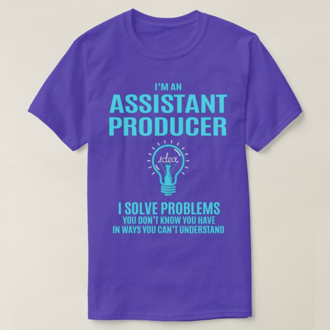 Assistant Producer I Solve Problems Job Gift T-Shirt (Design Front)