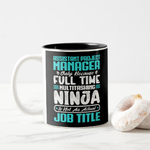Assistant Project Manager Multitasker job Skills Two-Tone Coffee Mug