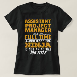 Assistant Project Manager T-Shirt