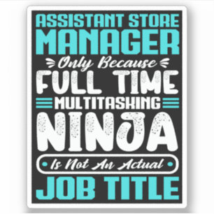 Assistant Store Manager Multitasker job Skills