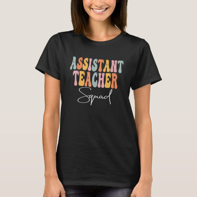 Assistant Teacher Squad Retro Groovy First Day Of  T-Shirt (Front)