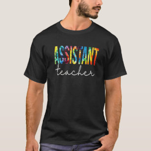 Assistant Teacher Tie Dye Appreciation Day Back To T-Shirt
