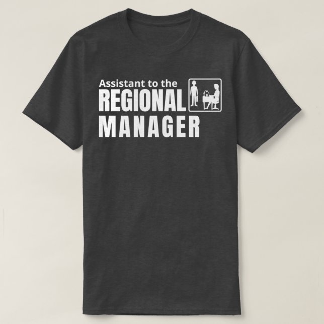 Assistant To The Regional Manager 4 T-Shirt (Design Front)