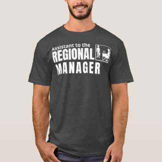 Assistant To The Regional Manager 4 T-Shirt