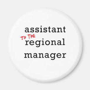 Assistant (to the) Regional Manager Magnet