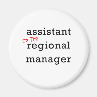 Assistant (to the) Regional Manager Magnet