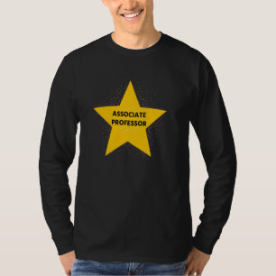 Associate Professor Star - Tenured Professor Celeb T-Shirt