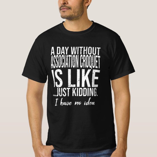 Association Croquet funny gift idea T-Shirt (Front)