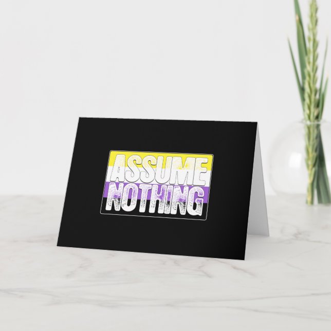 Assume Nothing Nonbinary Pride Flag Card (Front)