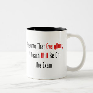 Assume That Everything Will Be On The Exam Two-Tone Coffee Mug