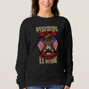 Assuming I was an Old Man Was Your First Mistake U Sweatshirt