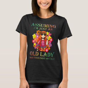 Assuming I'm Just An Old Lady T-Shirt