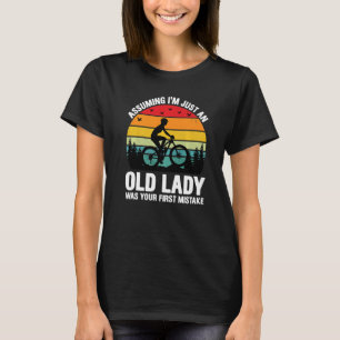 Assuming I'm Just An Old Lady Was Your First Mista T-Shirt
