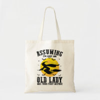 Assuming Im Just An Old Lady Was Your First Witch