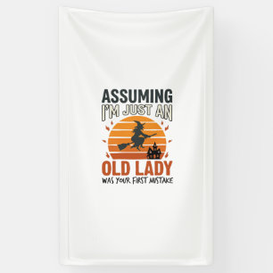 Assuming I'm Just an Old Lady Witch Halloween Desi Banner