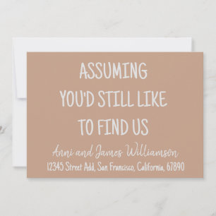 Assuming you'd still like to find us funny moving  announcement