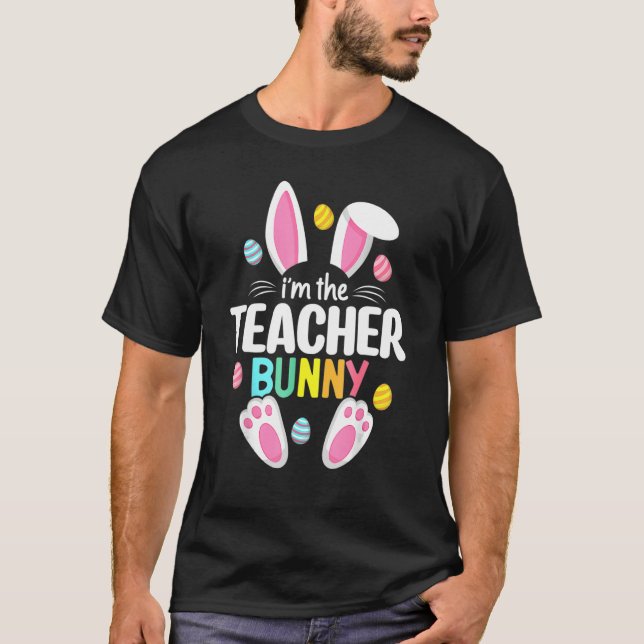 Aster Teacher Bunny Ears Teacher Life Easter Day E T-Shirt (Front)