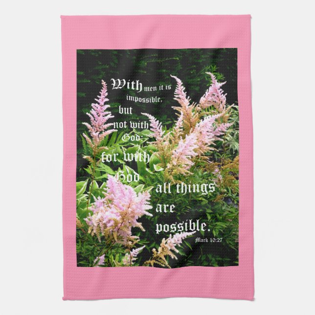 Astilbe with Mark 10:27 Tea Towel (Vertical)