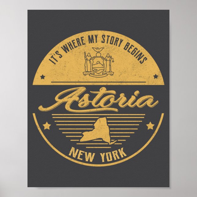 Astoria New York Its Where My Story Begins  Poster (Front)