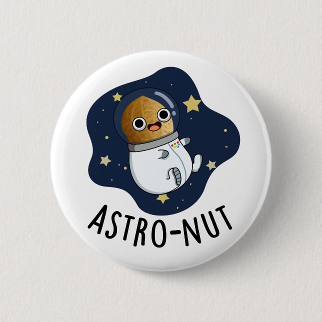 Astro-nut Funny Nut Astronaut Pun  6 Cm Round Badge (Front)