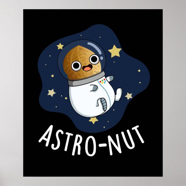 Astro-nut Funny Nut Astronaut Pun Dark BG Poster (Front)