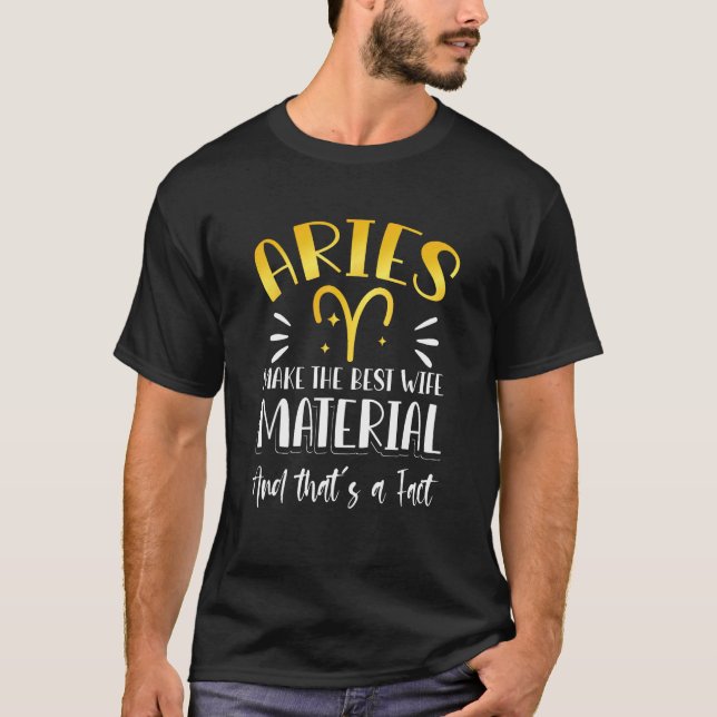 Astrology Aries Zodiac Wife Material Women Girl T-Shirt (Front)