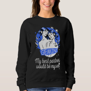 Astrology Saying Zodiac Sign Gemini Sweatshirt