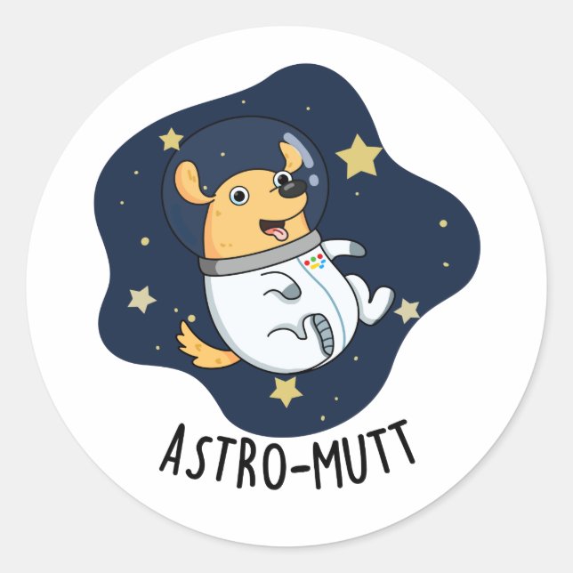 Astromutt Funny Dog Astronaut Pun  Classic Round Sticker (Front)