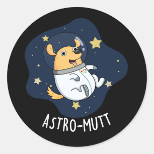 Astromutt Funny Dog Astronaut Pun Dark BG Classic Round Sticker