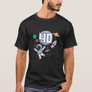 Astronaut 40th Birthday Space Planets Astronomy 40 T-Shirt