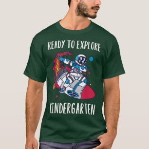 Astronaut Back to School Ready To Explore Kinderga T-Shirt
