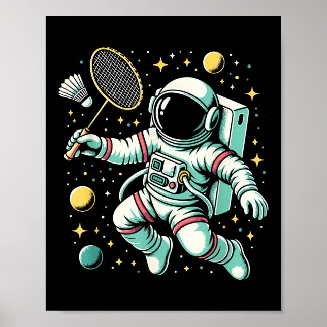 Astronaut Badminton Player Shuttle Sport  Poster (Front)