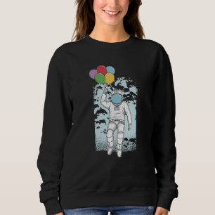 Astronaut Balloons Vex Playful Imaginative Space B Sweatshirt