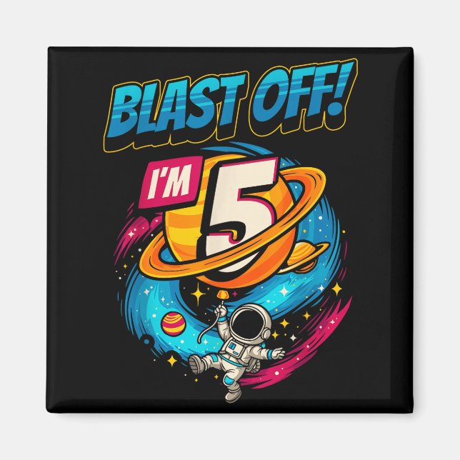 Astronaut Blast Off Im 5 Birthday Boy 5th Outer Sp Magnet (Front)