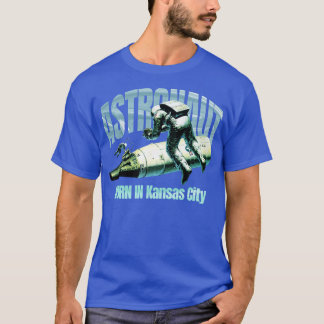 Astronaut Born In Kansas City TShirt