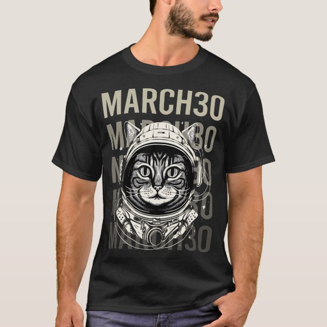 Astronaut Cat - March 30 30th T-Shirt (Front)