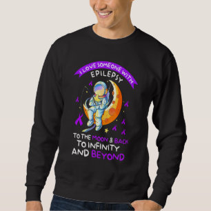 Astronaut Epilepsy Awareness Love Someone With Epi Sweatshirt