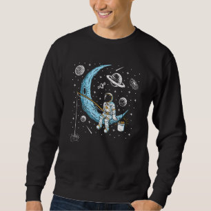 Astronaut Fishing On The Moon In Space Sweatshirt