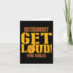 Astronaut High School Get Loud War Eagles  Card