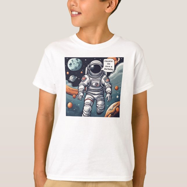 Astronaut Houston, We Have A Birthday!   T-Shirt (Front)