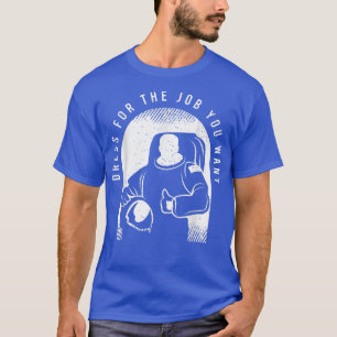 Astronaut Humor For A Lover Of Astrology T-Shirt