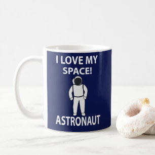 Astronaut I Love My Space Coffee Mug