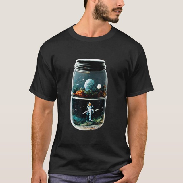Astronaut in Mason Jar  Crazy Art  Universe  Abstr T-Shirt (Front)