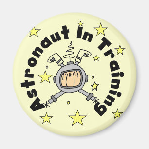 Astronaut in Training Tshirts and Gifts Magnet