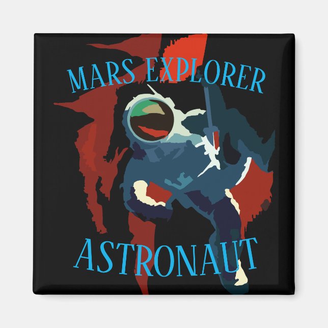 Astronaut Mars Explorer Space Travel Vacation Magnet (Front)